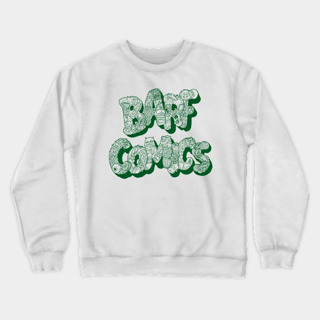 Barf Letters Crewneck Sweatshirt by BarfComics